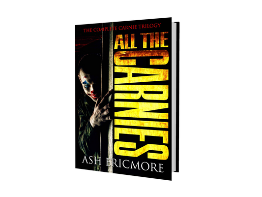 All the Carnies: The Complete Carnies Trilogy - Signed Paperback