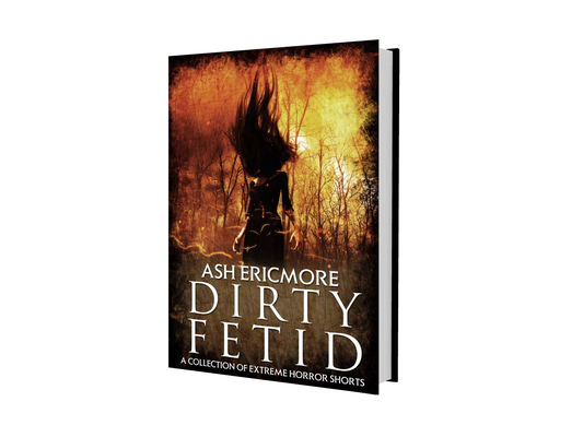 Dirty Fetid - Signed Paperback