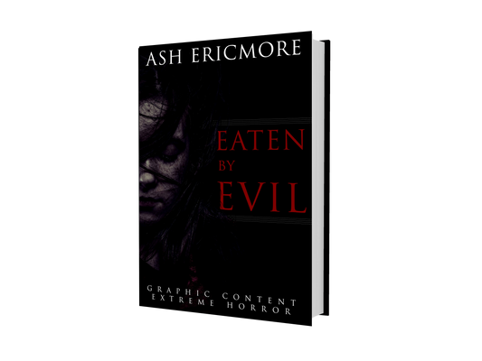 Eaten by Evil - Signed Paperback