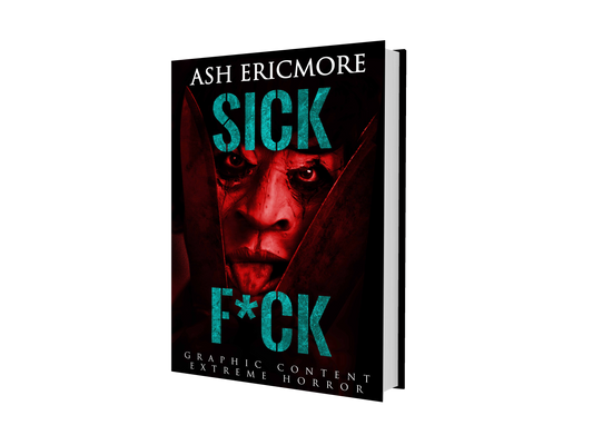 Sick F*ck - Signed Paperback